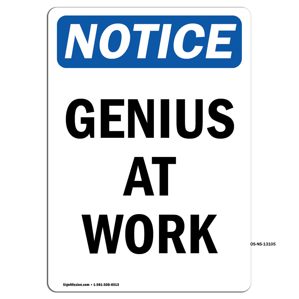 Genius At Work OSHA Notice Sign Metal Plastic Decal