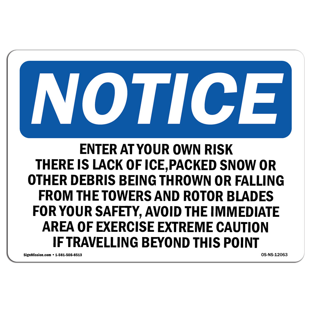 Enter Area At Own Risk There Is A Risk Of OSHA Notice Sign Metal Plastic Decal