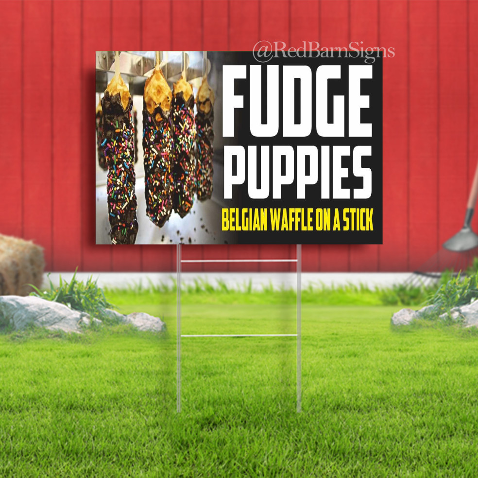 FUDGE PUPPIES BELGIAN WAFFLE ON A STICK Indoor Outdoor Yard Sign