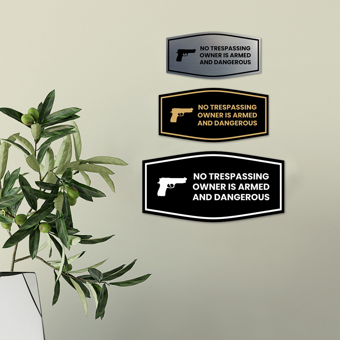 Fancy No Trespassing Owner is Armed and Dangerous Wall or Door Sign