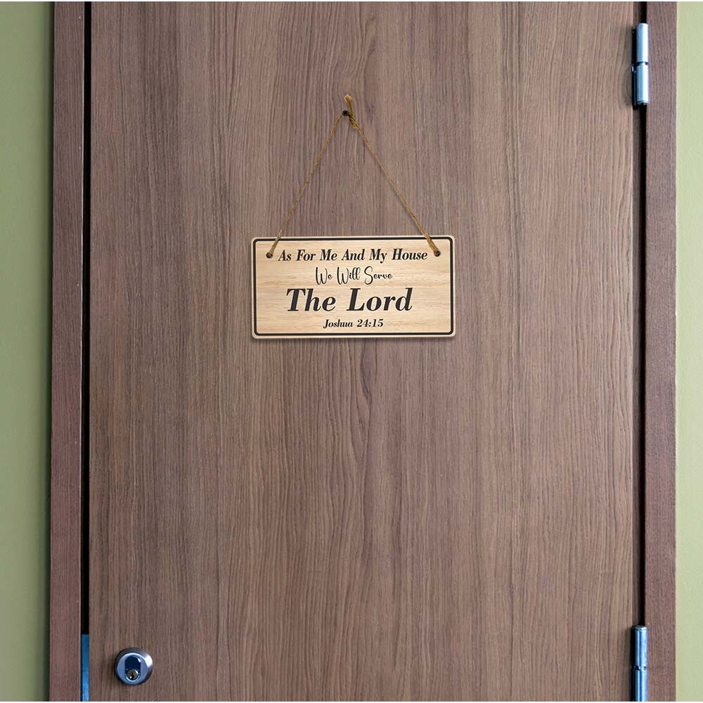 As For Me And My House, We Will Serve The Lord. Joshua 24:1 5×10 Hanging Plus