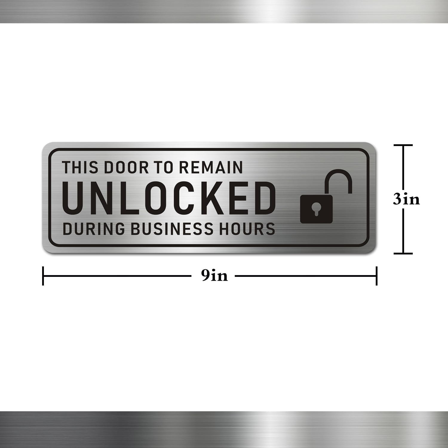 Metal Stainless Steel This Door to Remain Unlocked during Business Hours Sign, D