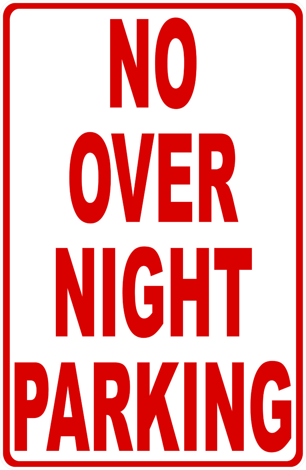 No Over Night Parking Sign. Size Options.