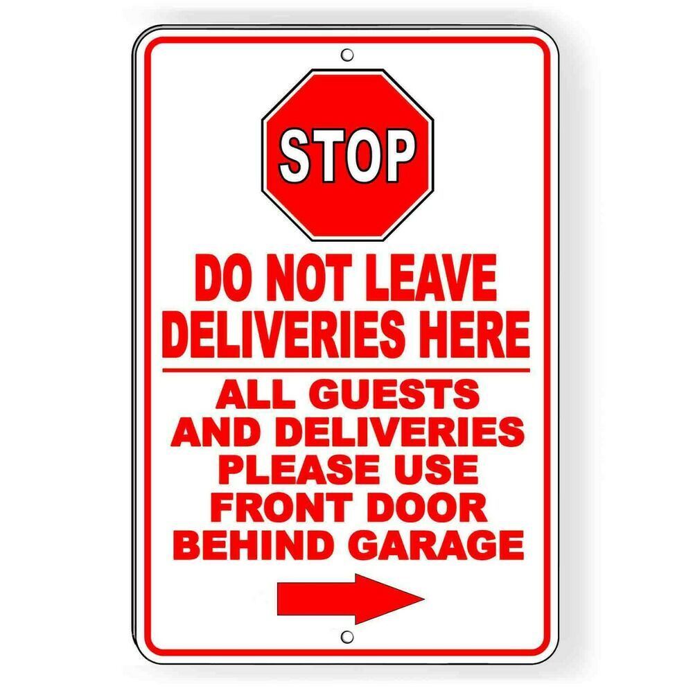 STOP Do Not Deliver Here Door Behind Garage Arrow Right Metal Sign I277