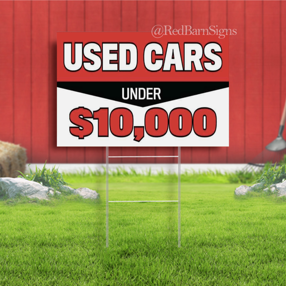 USED CARS UNDER $10,000 Indoor Outdoor Yard Sign with metal stakes