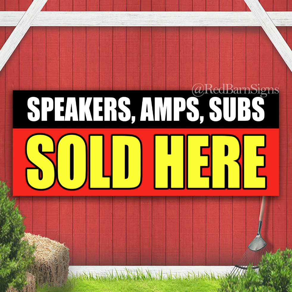 SPEAKERS AMPS SUBS SOLD HERE Advertising Banner Vinyl Sign Car Audio