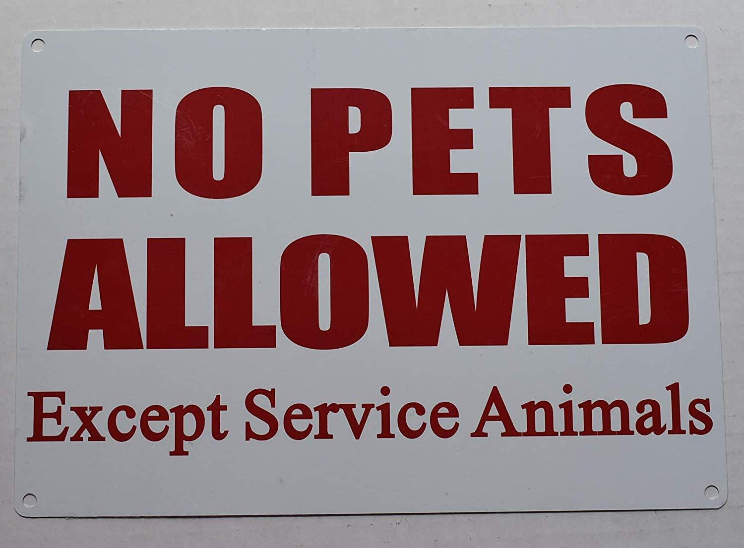 No Pets Allowed Except Service Animals (White, Aluminium 7×10…-REF24-1027