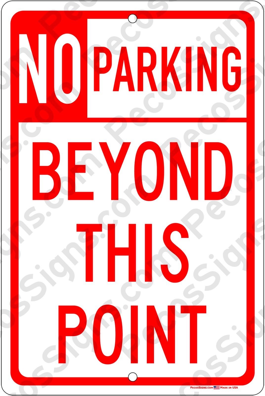 No Parking Beyond This Point 8″ x 12″ Aluminum Sign Made in USA UV Protected