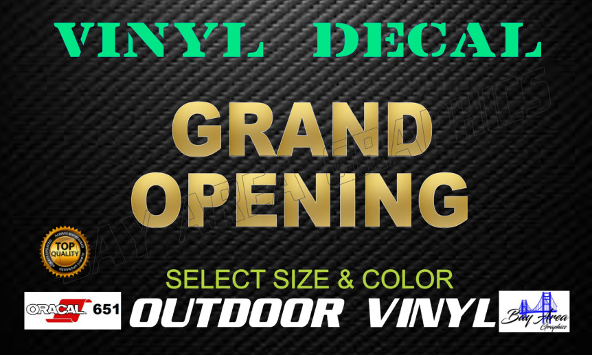GRAND OPENING SIGN VINYL DECAL WINDOW EXTERIOR WATERPROOF MADE WITH ORACAL 651