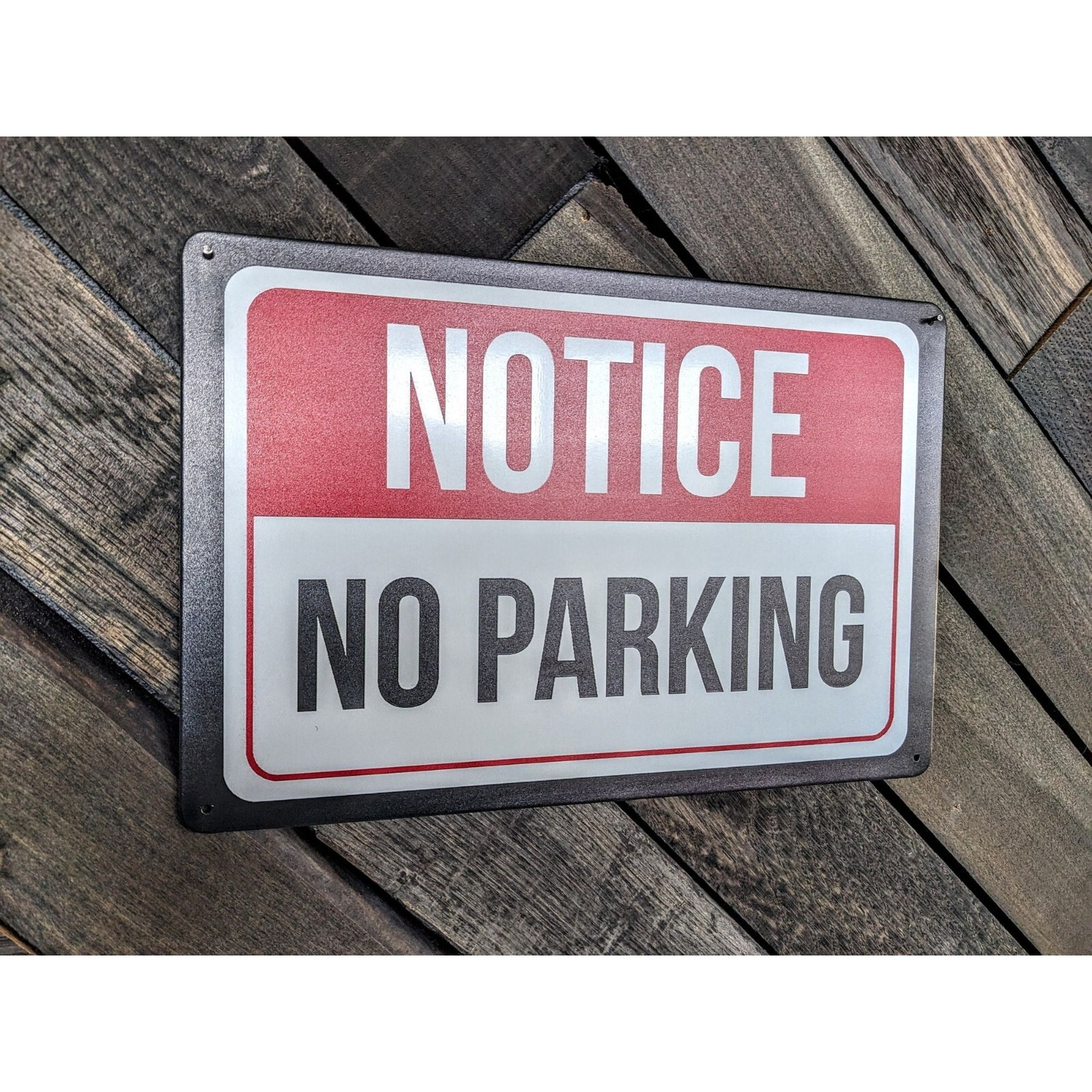 Notice, No Parking Sign – 12in x 8in