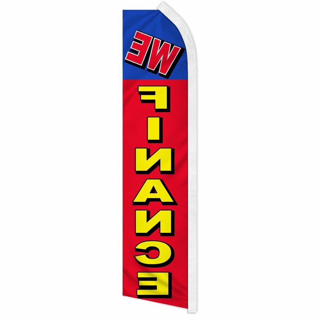 “WE FINANCE” advertising super flag swooper banner business sign financing loan