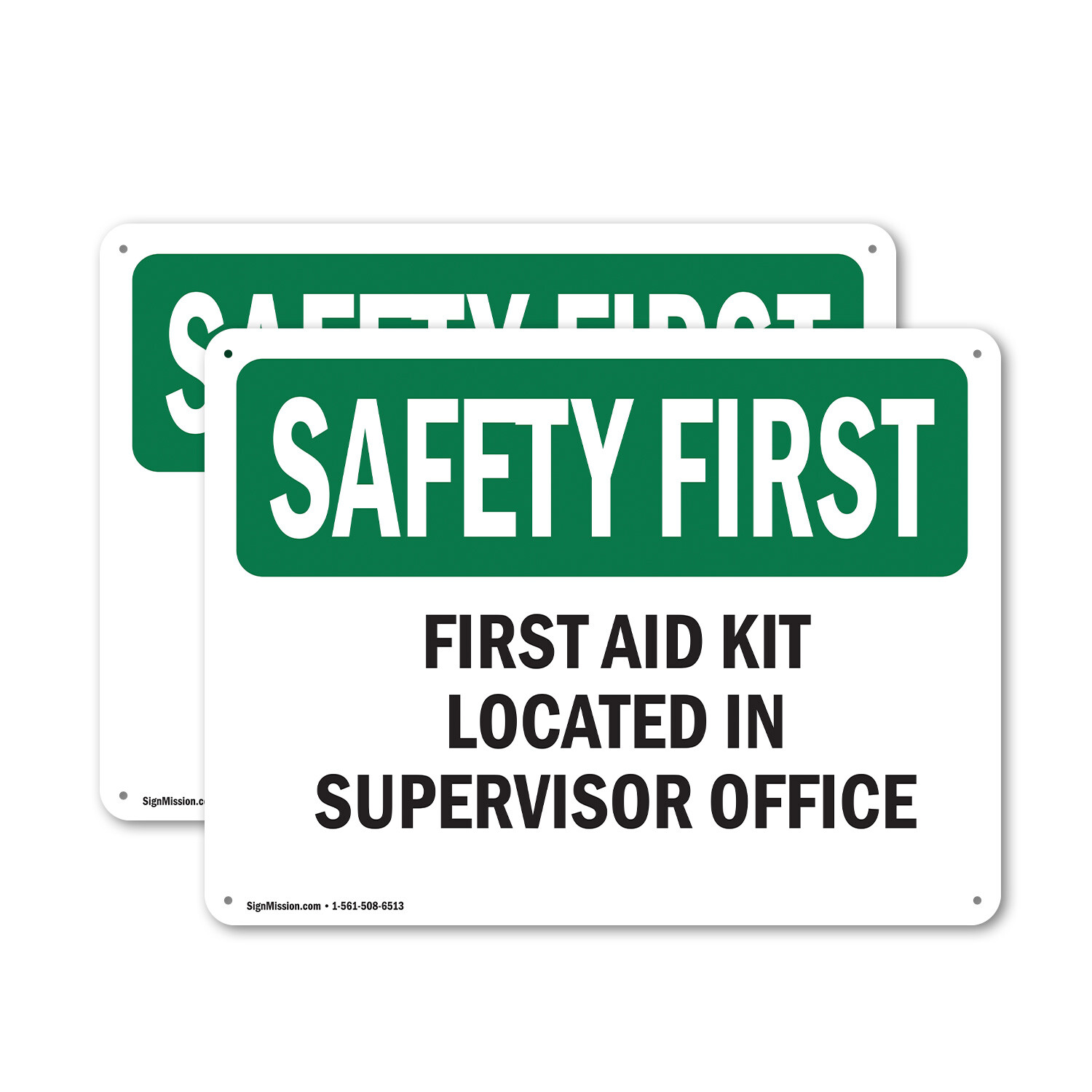 (2 Pack) First Aid Kit Located In Supervisor Office OSHA Safety First Sign Decal