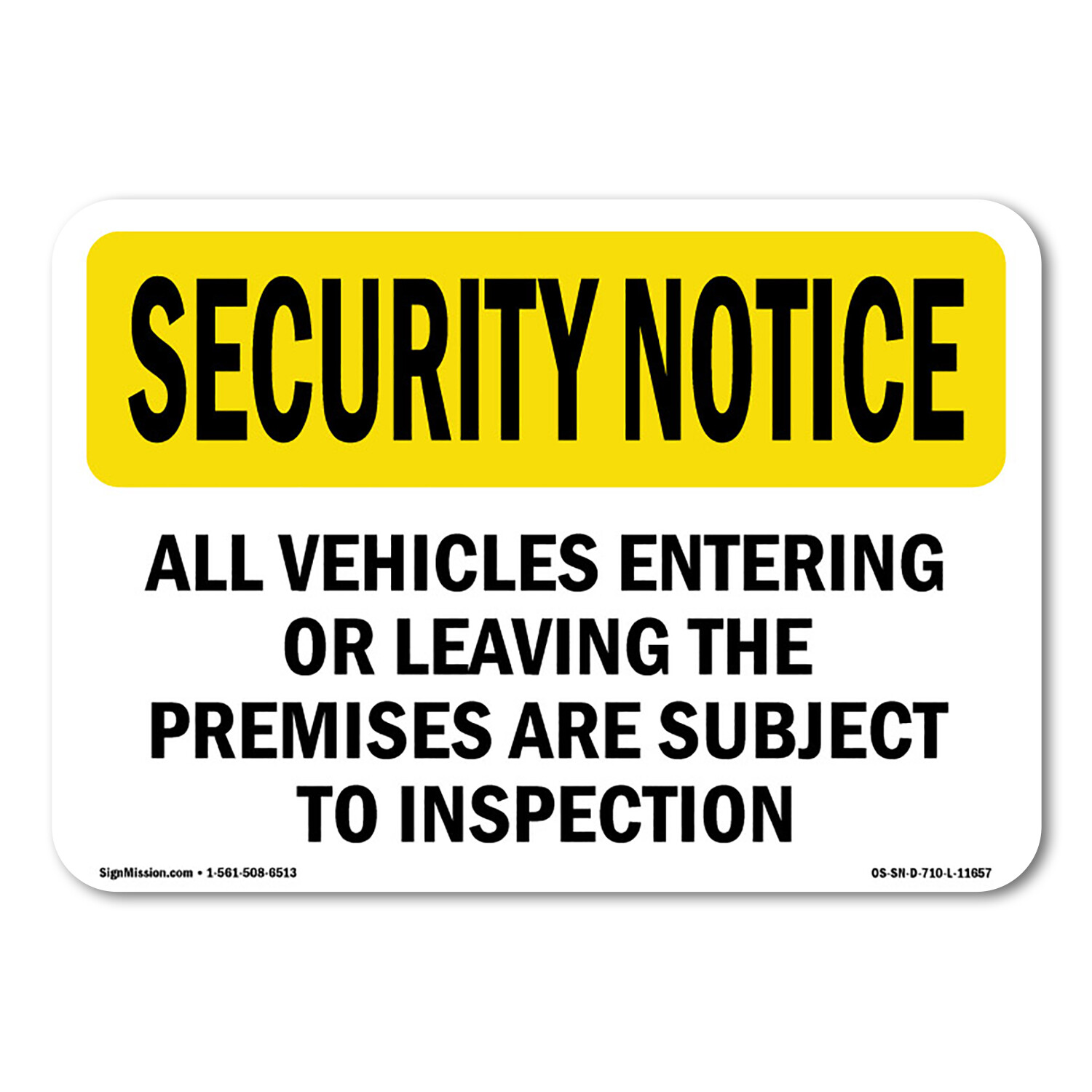 Vehicles Are Subject To Inspection OSHA Security Notice Sign Metal Plastic Decal