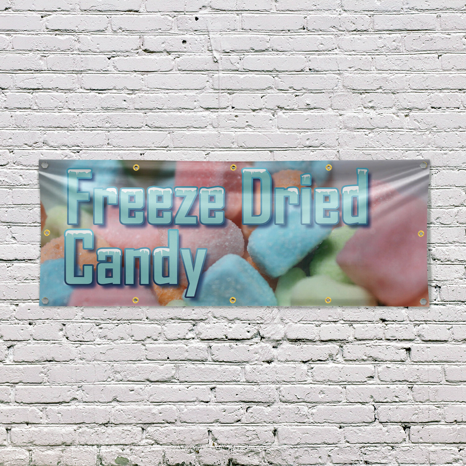 Freeze Dried Candy Vinyl Banner Sign with Metal Grommets Heavy-Duty