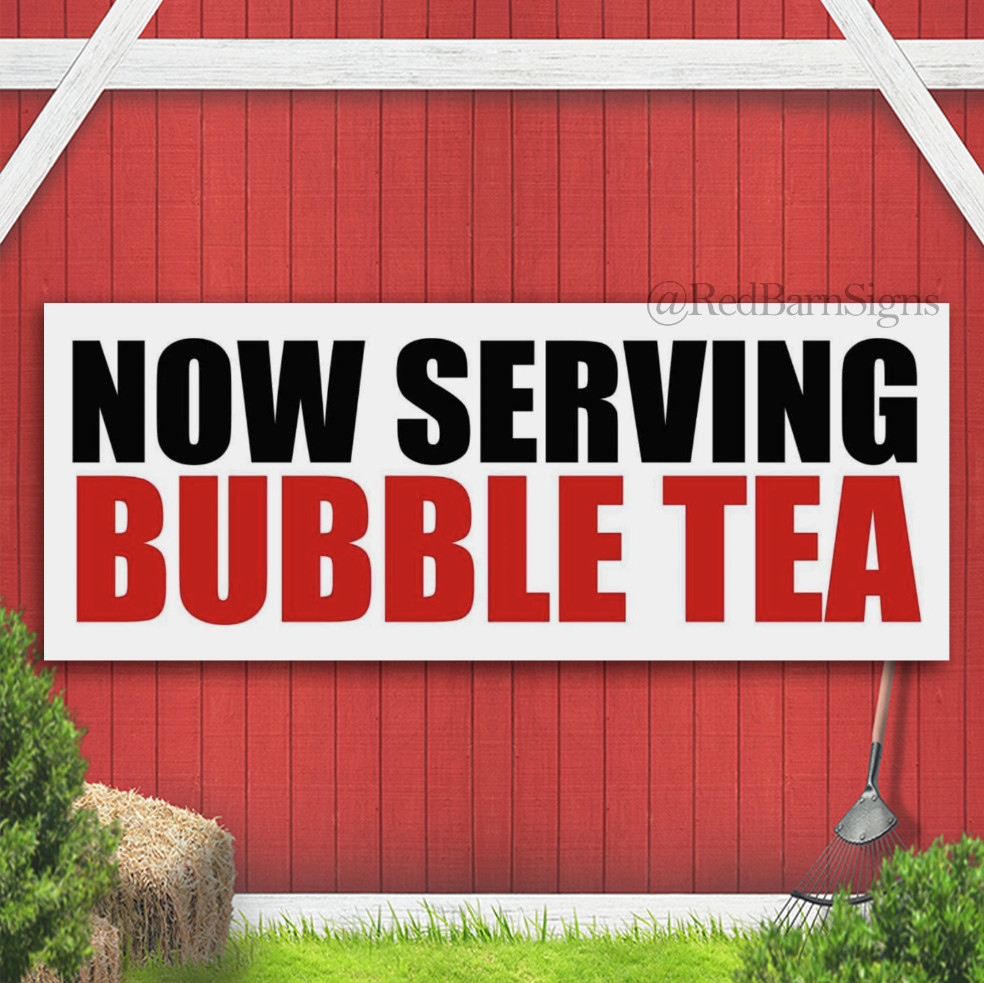 NOW SERVING BUBBLE TEA сold drinks Indoor Outdoor Banner Sign with grommets