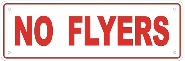 NO FLYERS sign (Aluminum Sign, 4X12)-ref0420