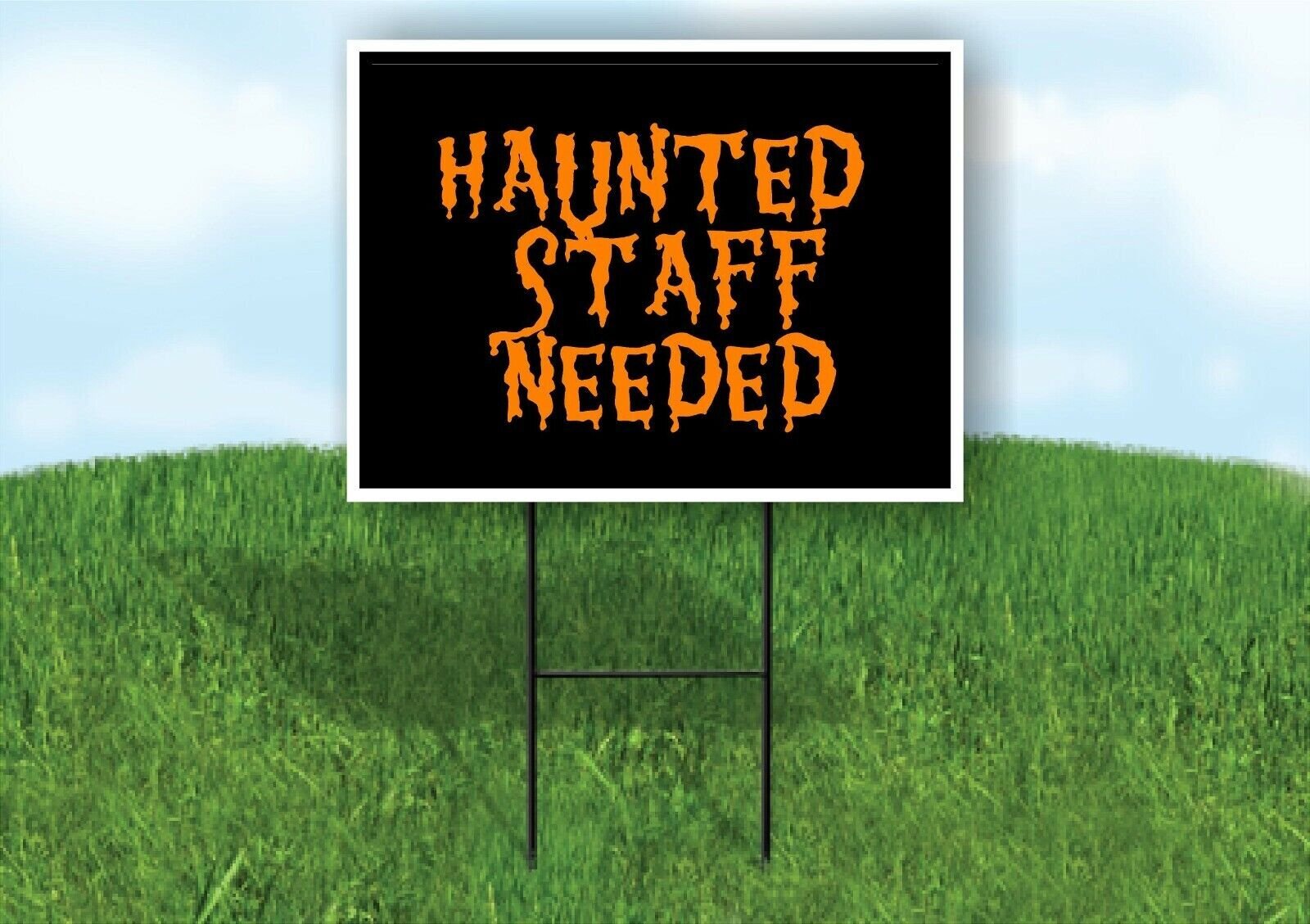 HAUNTED STAFF NEEDED BLACK ORANGE Yard Sign with Stand LAWN SIGN