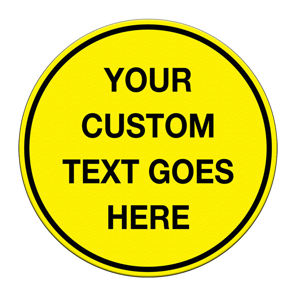 Signs Floor Decals Your Custom Text Goes Here Yellow Anti-Slip Round Shape A