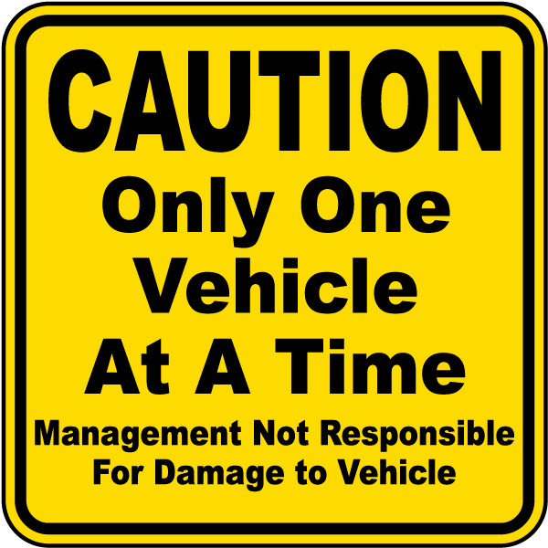 ONLY ONE VEHICLE AT A TIME SIGN (YELLOW ,Aluminum, Reflective)-REF24-1027