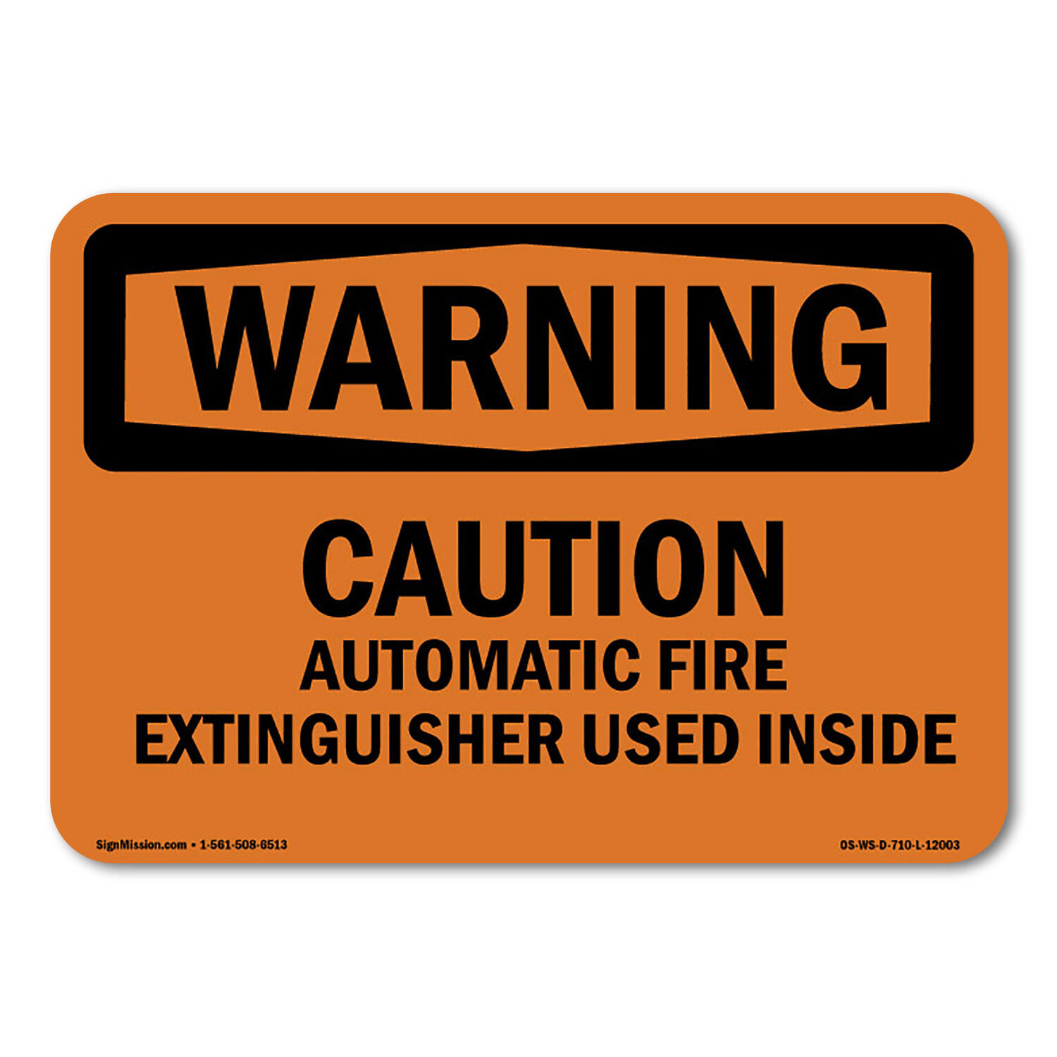 Caution Automatic Fire Extinguisher Used Inside ANSI Warning Sign Metal Plastic