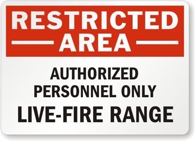 10 x 14 inch “Restricted Area – Authorized Personnel Only, Live-Fire Range” M…
