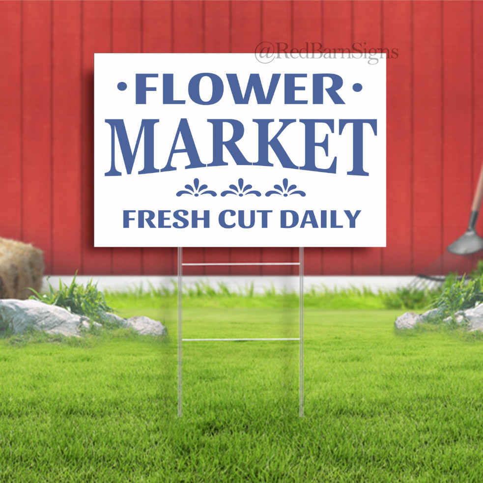 Flower Market Fresh Cut Daily Indoor Outdoor Yard Sign with metal stakes