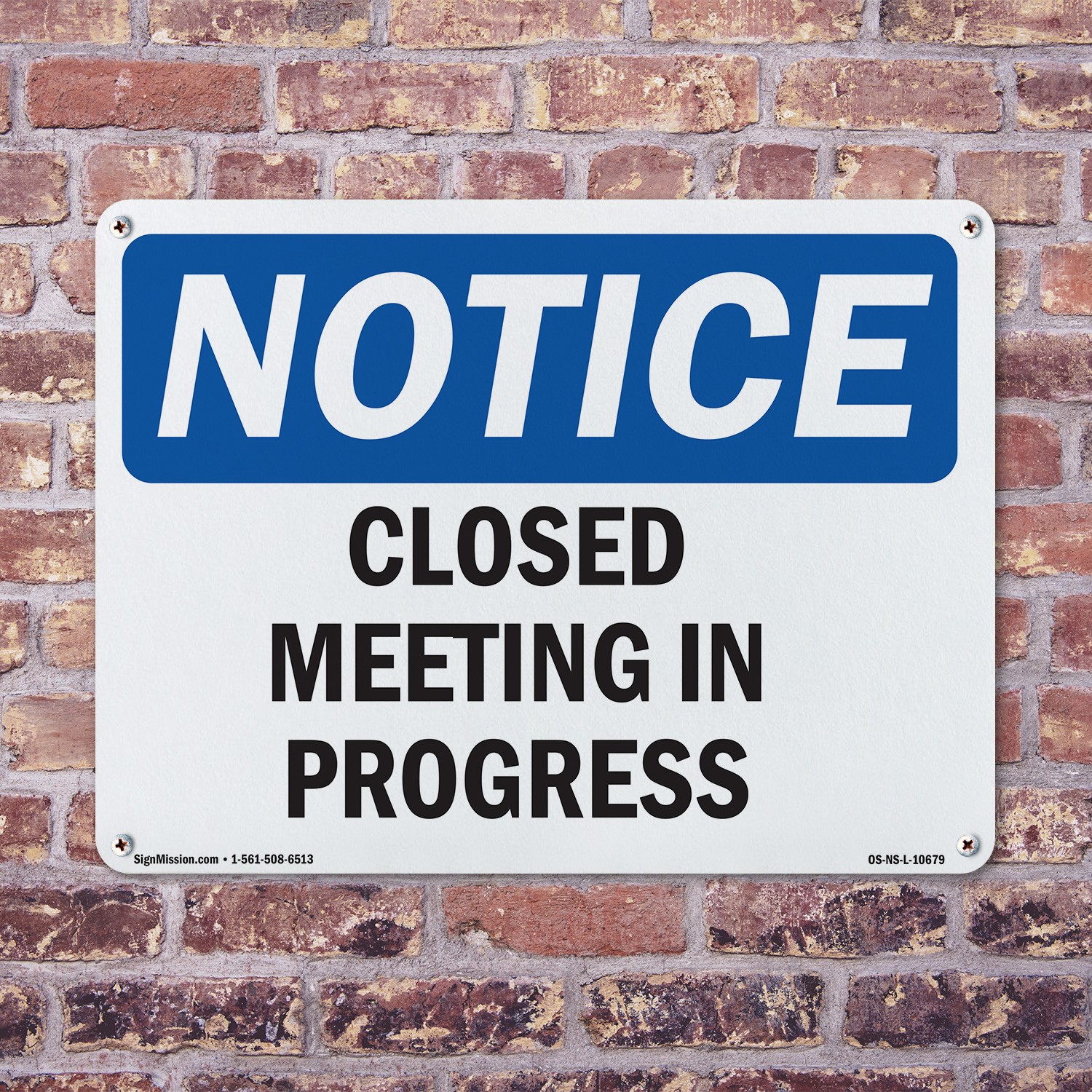 Closed Meeting In Progress OSHA Notice Sign Metal, Plastic, Decal 5 or 10 Pack