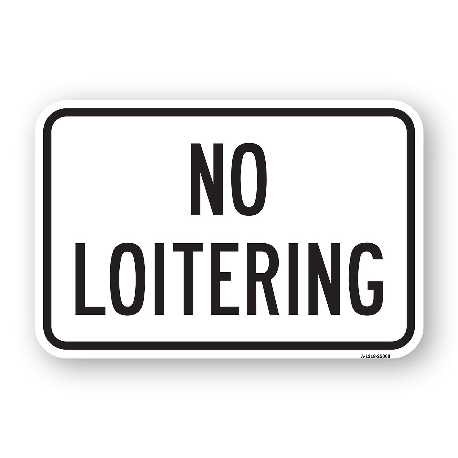 No Loitering Heavy Gauge Aluminum Parking Sign Rust Proof
