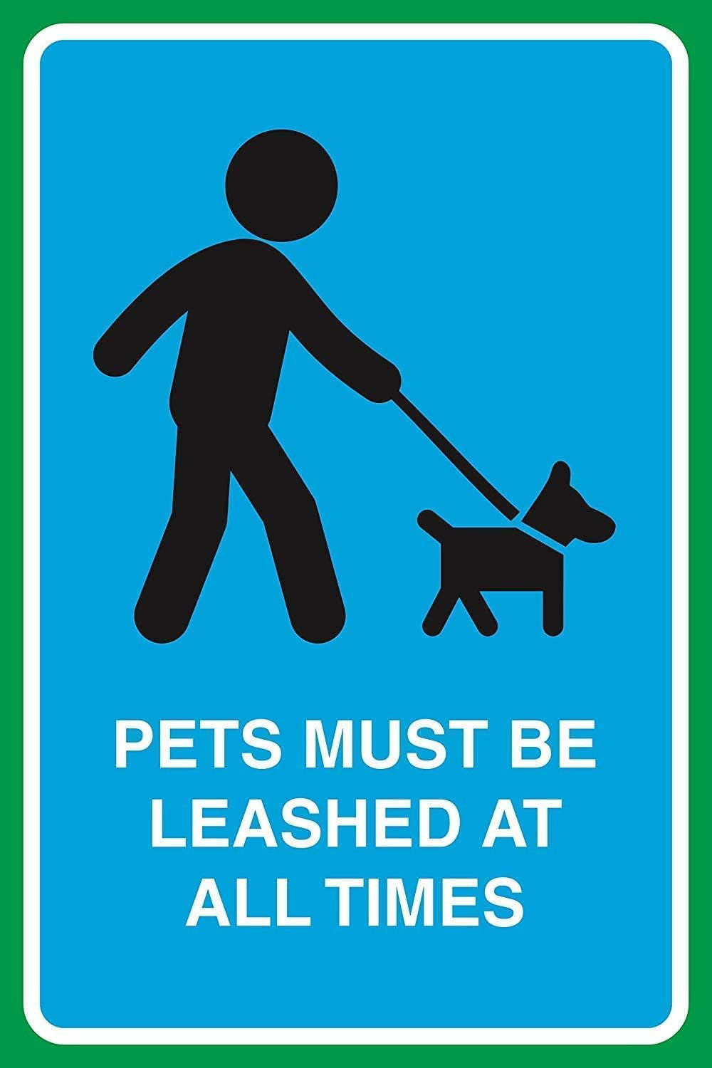New Metal Sign Aluminum Sign Pets Must Be Leashed at All Times Print Dog On Leas