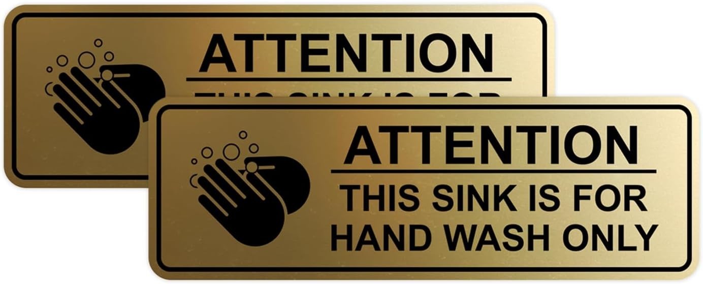 Standard Attention: This Sink is For Hand Wash Only Sign Brushed Gold 2″ X 6″
