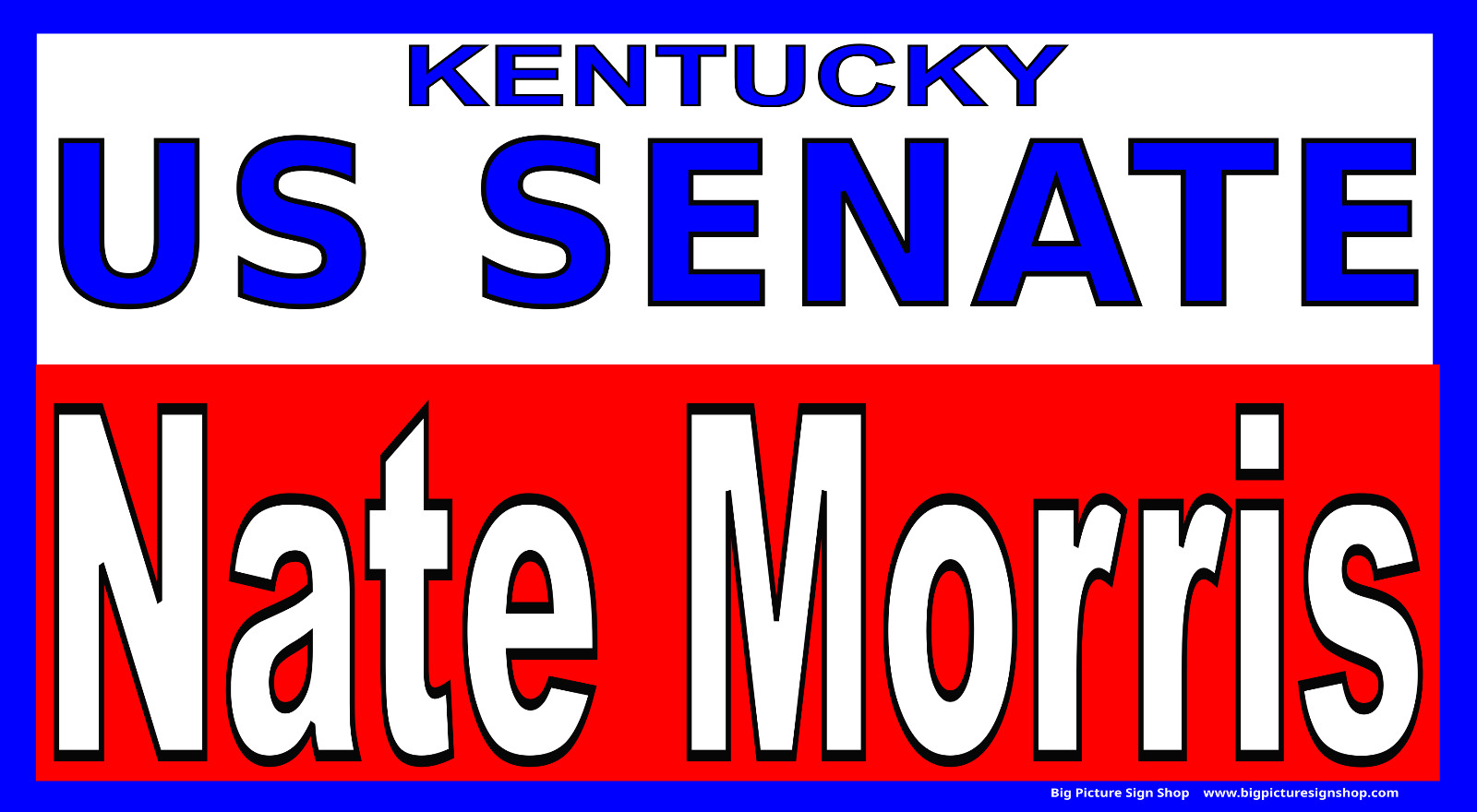 NATE MORRIS US SENATE KENTUCKY -HUGE Banners-3 Choices dkBlu Rd Wht-41 Sizes-USA