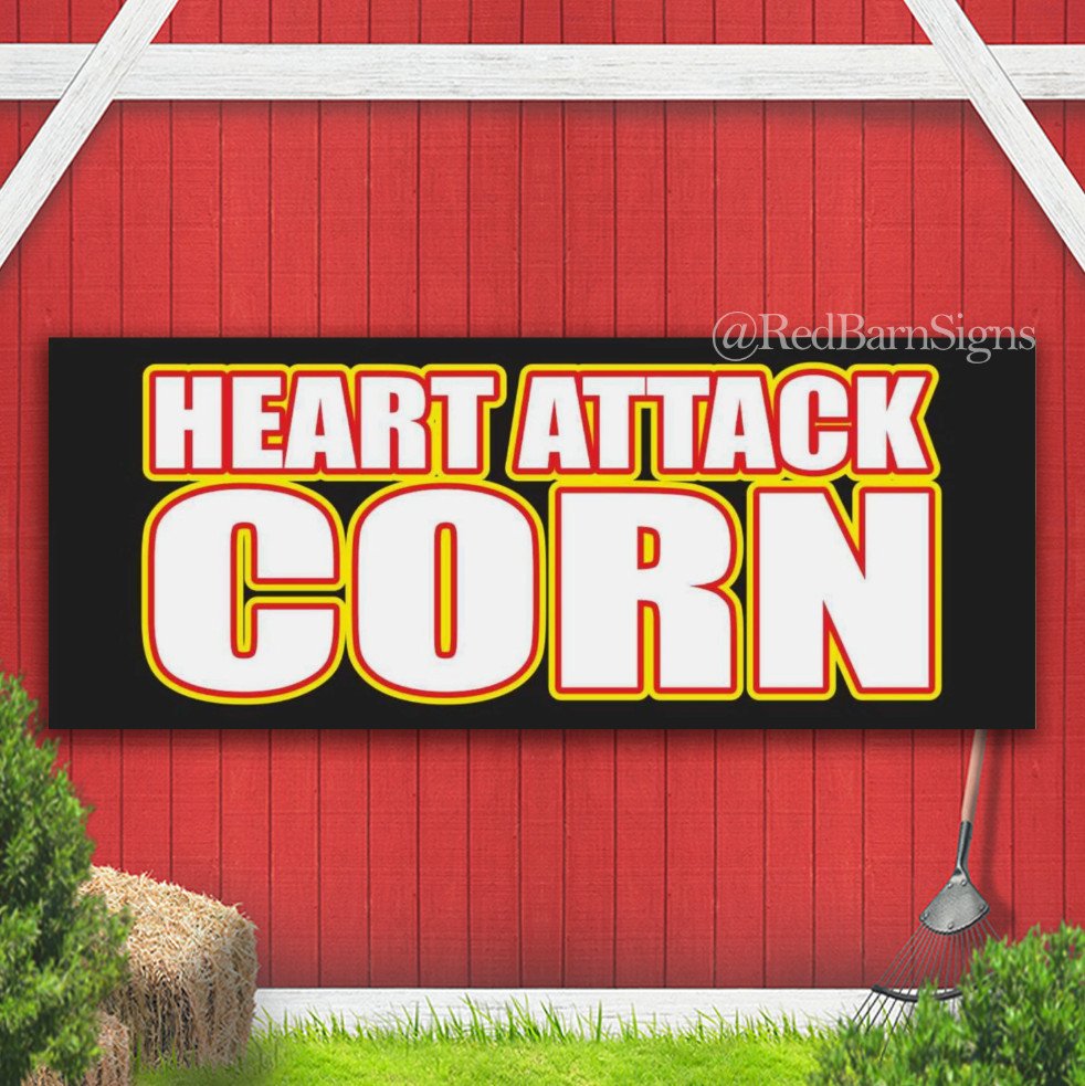 HEART ATTACK CORN Indoor Outdoor Banner Sign with grommets