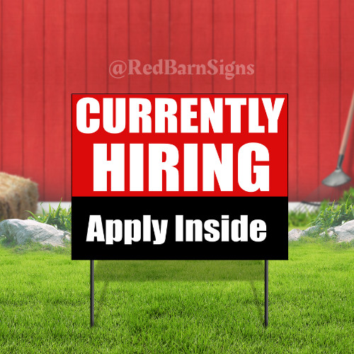 Currently Hiring Apply Inside Indoor Outdoor Coroplast Yard Sign