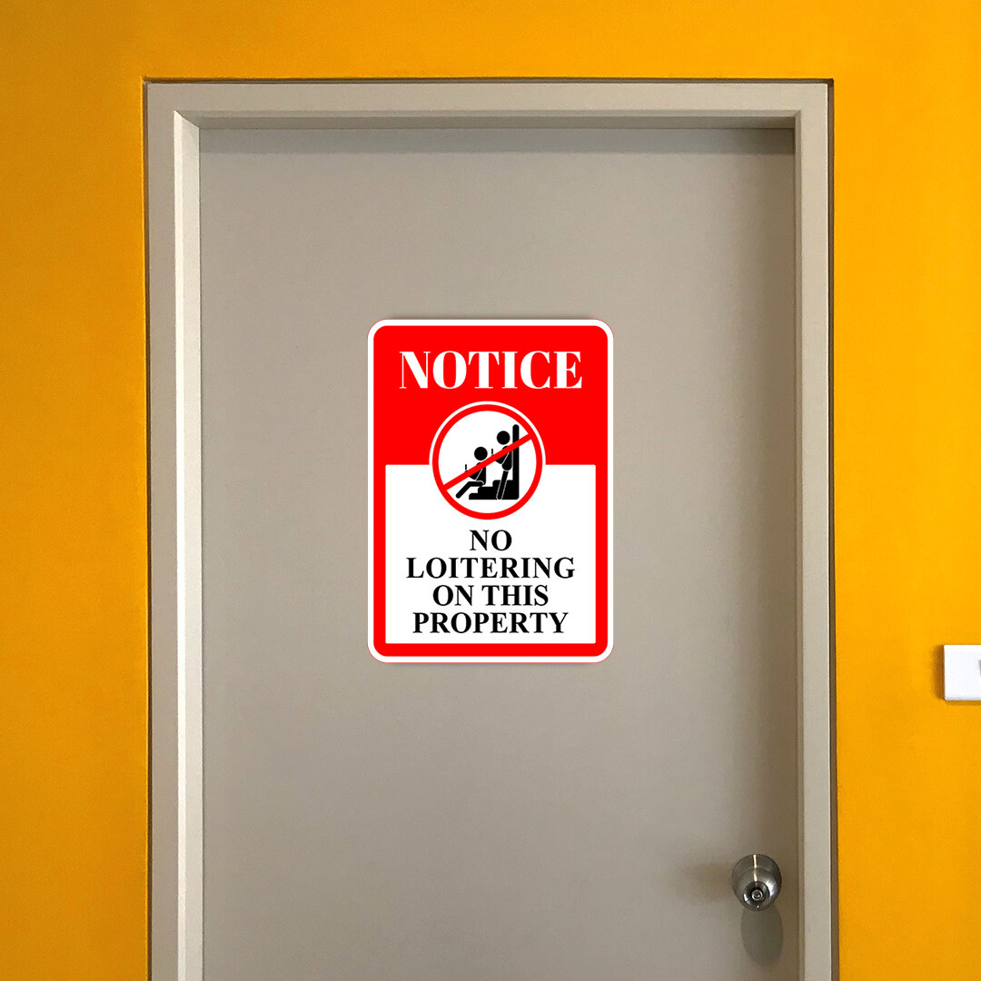 Portrait Round Plus Notice No Loitering On This Property Wall or Door Sign