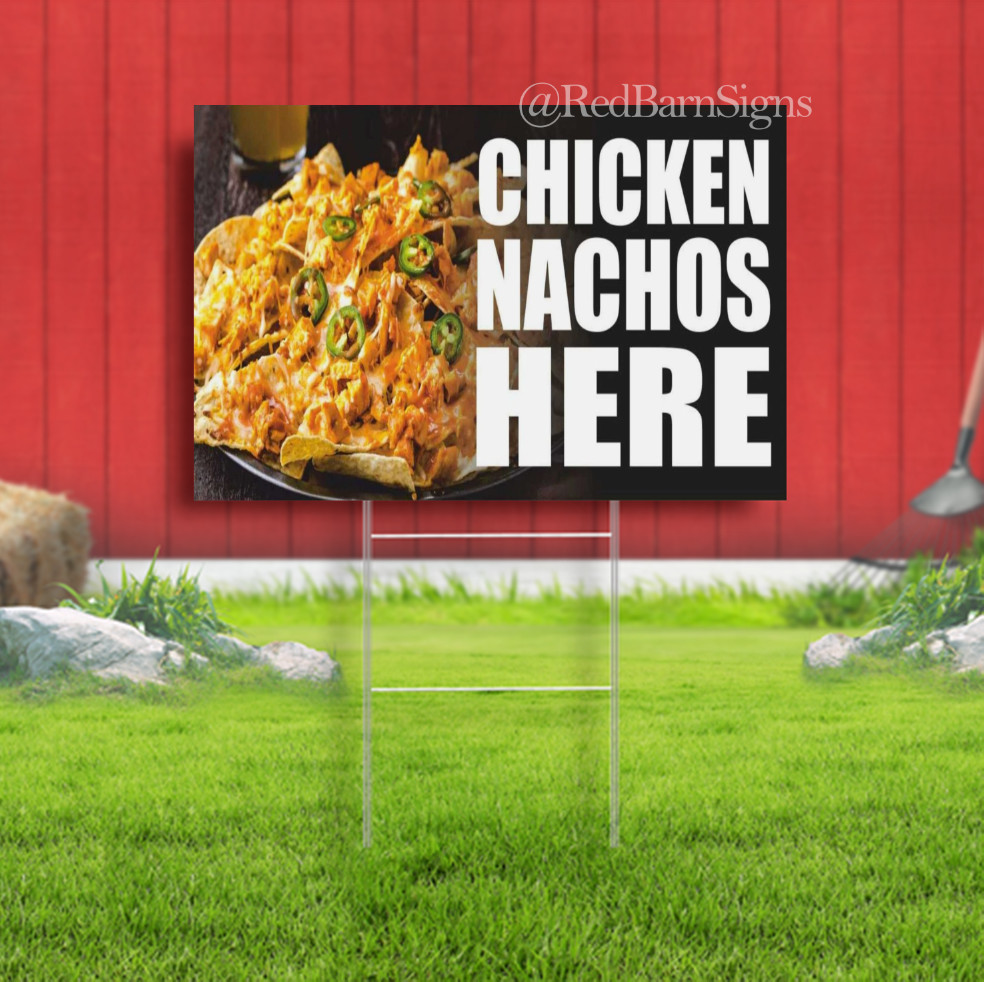 CHICKEN NACHOS Mexican Food Burrito Tacos Indoor Outdoor Yard Sign with metal