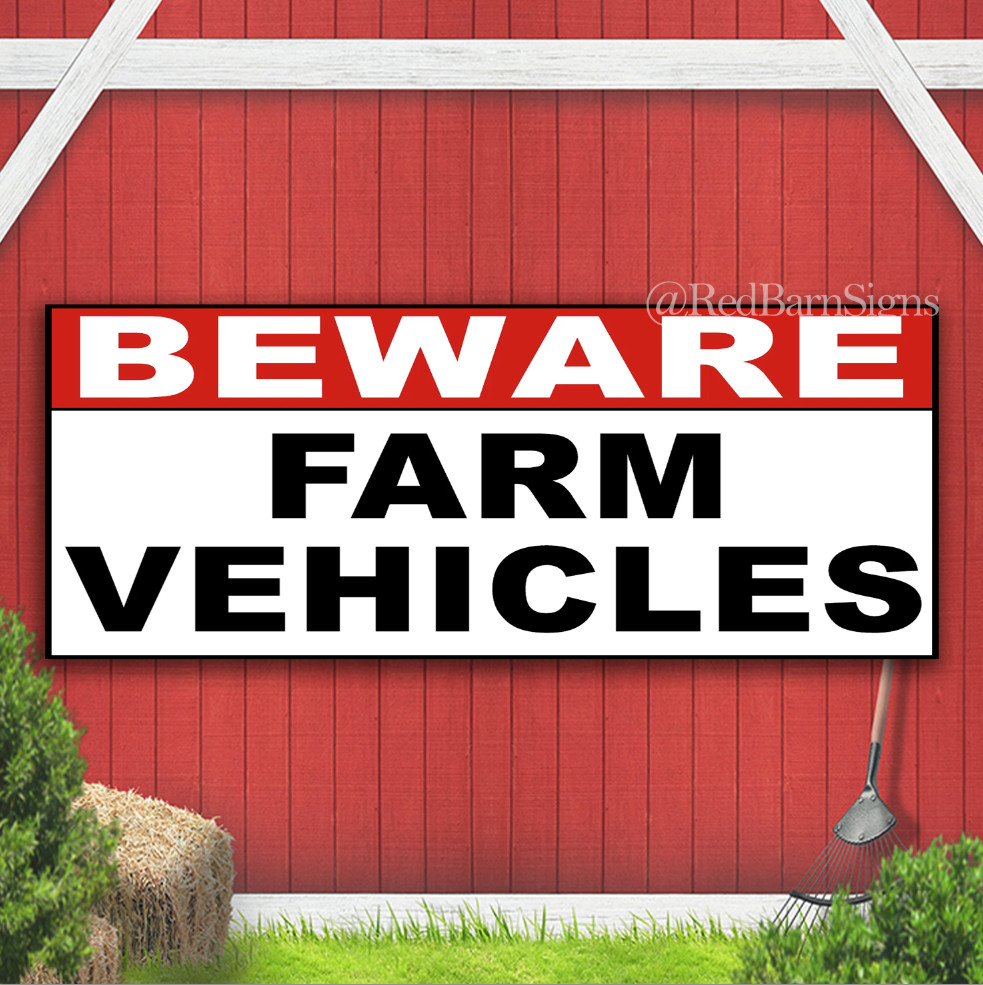Beware Farm Vehicles Indoor Outdoor Banner Sign with grommets