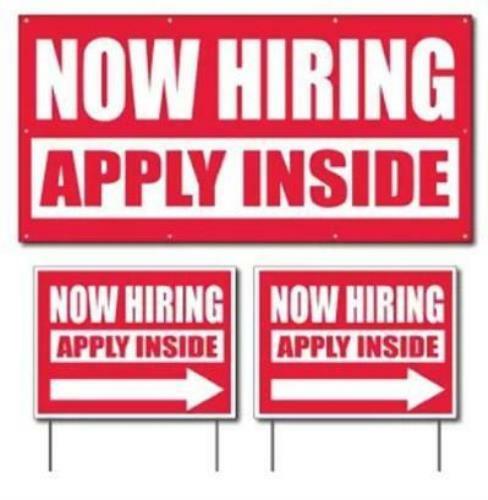 Now Hiring – Apply Inside’ 2’x4′ (1) Banner & 18″x24″ (2) 2-sided