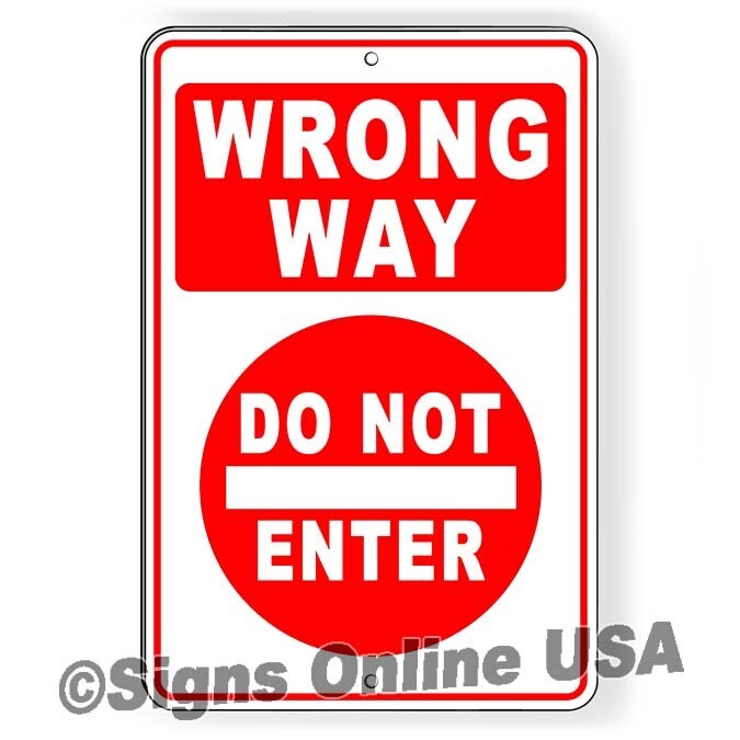 Wrong Way Do Not Enter Metal Sign Or Decal 6 SIZES warning safety road street
