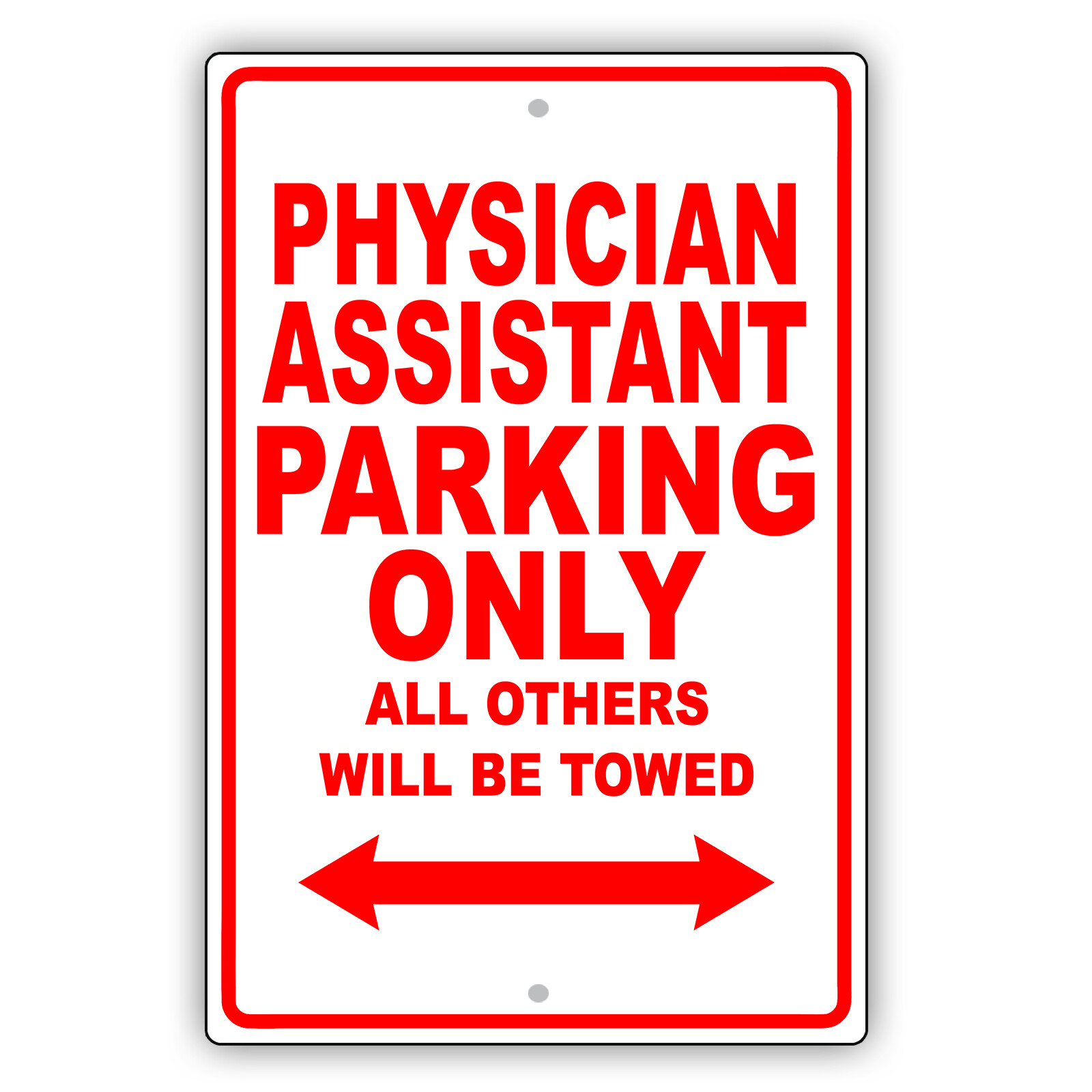 Physician Assistant Parking Only Gift Decor Novelty Garage Aluminum Metal Sign