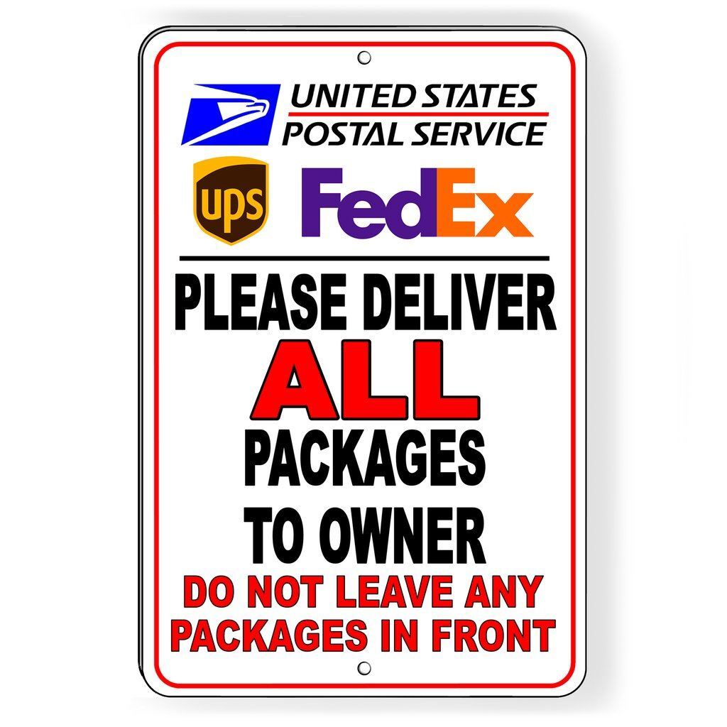 Deliver All Packages To Owner Do Not Leave Any Packages In Front