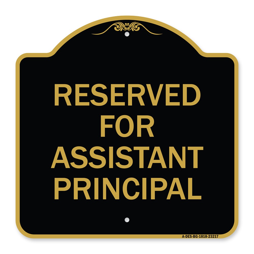 Designer Series – Reserved for Assistant Principal Heavy Gauge Aluminum