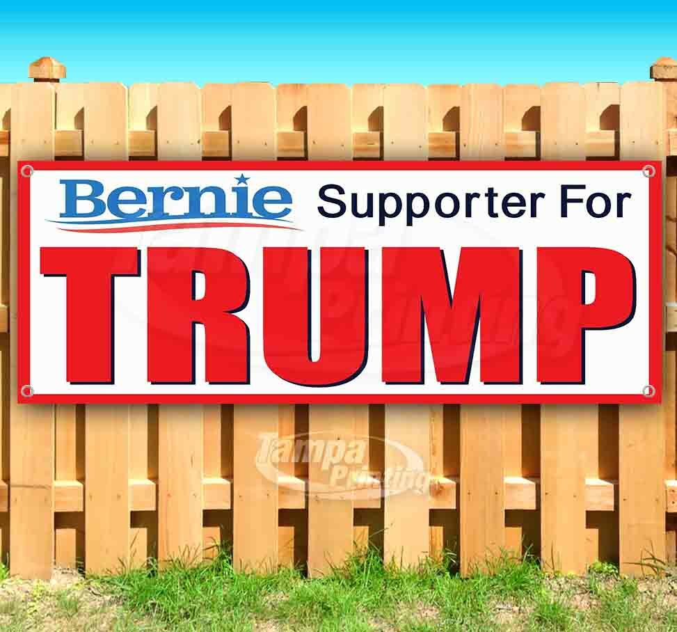 BERNIE SUPPORTER FOR TRUMP Advertising Vinyl Banner Flag Sign Many Sizes