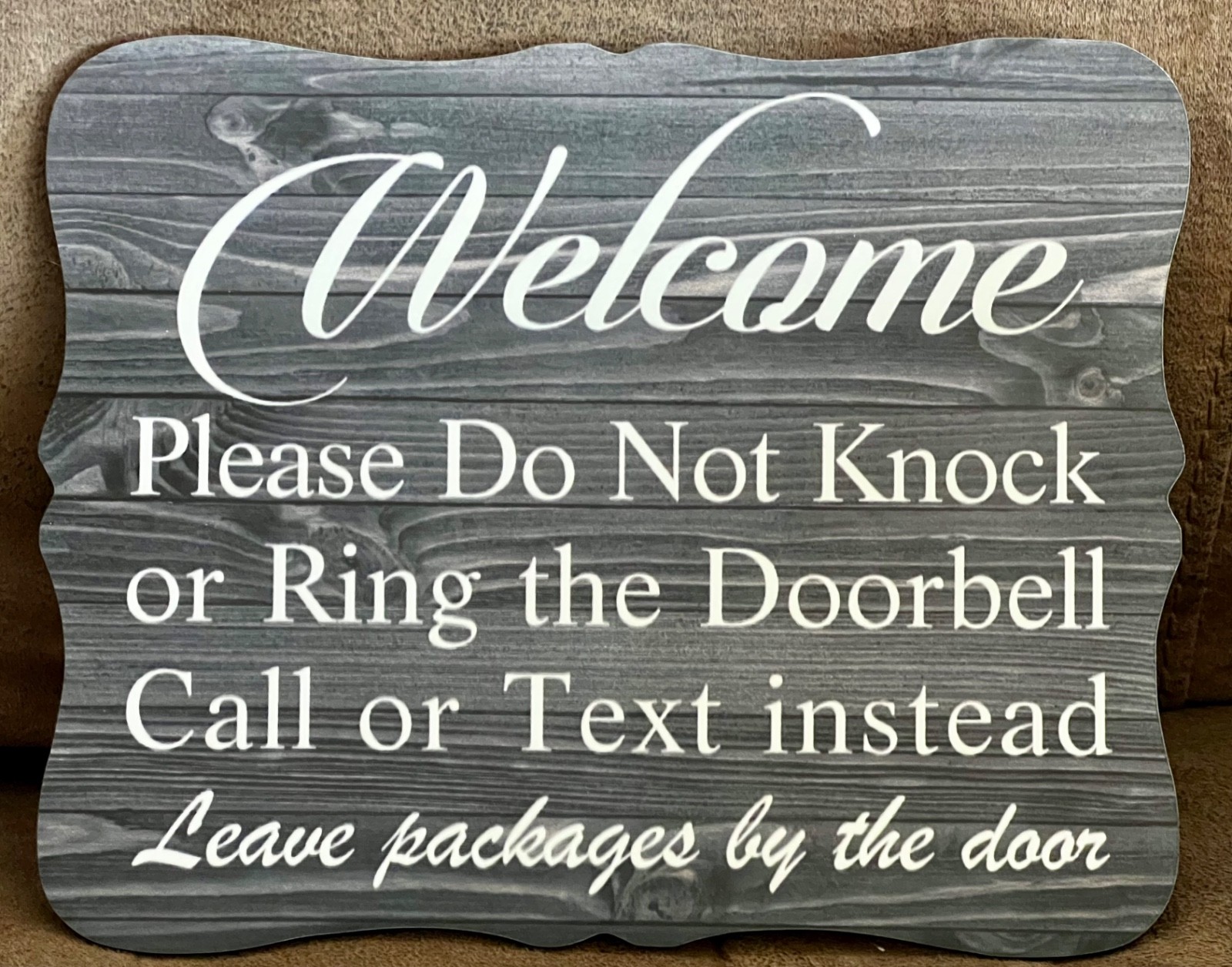Welcome – Please Do Not Knock Or Ring Doorbell – Call or Text instead Hangn Sign