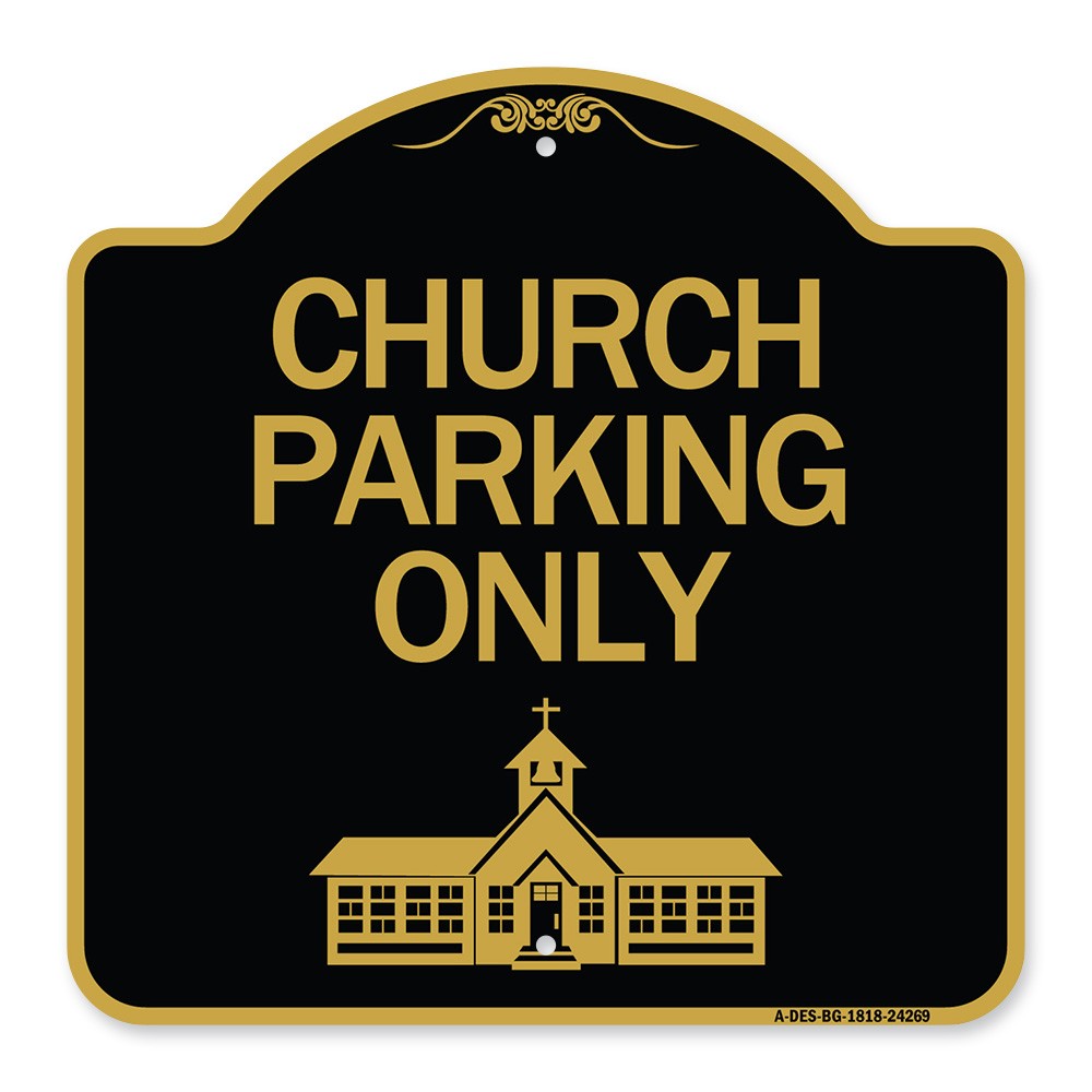 Designer Series – Church Parking Only (Church Symbol) Heavy Gauge Aluminum