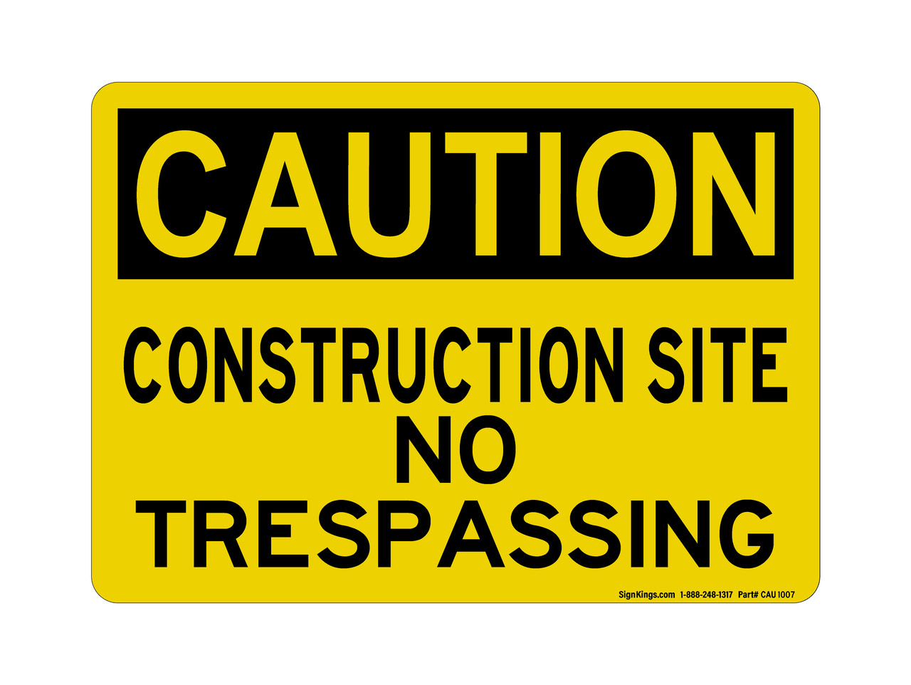 OSHA Caution Sign Construction Site No Trespassing