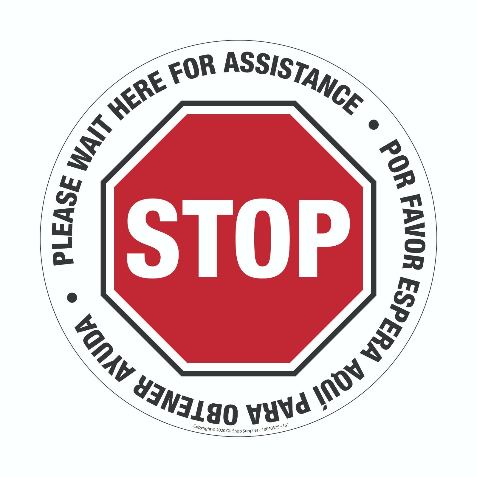 Please Wait Here for Assistance – STOP – English/Spanish 15″ Floor Sign, Vinyl