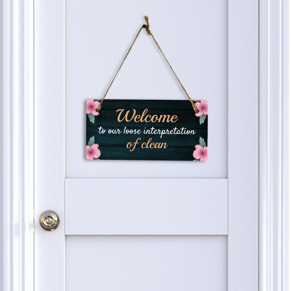 Welcome To Our Loose Interpretation Of Clean 5×10 Hanging Plus Wall or Door Sign