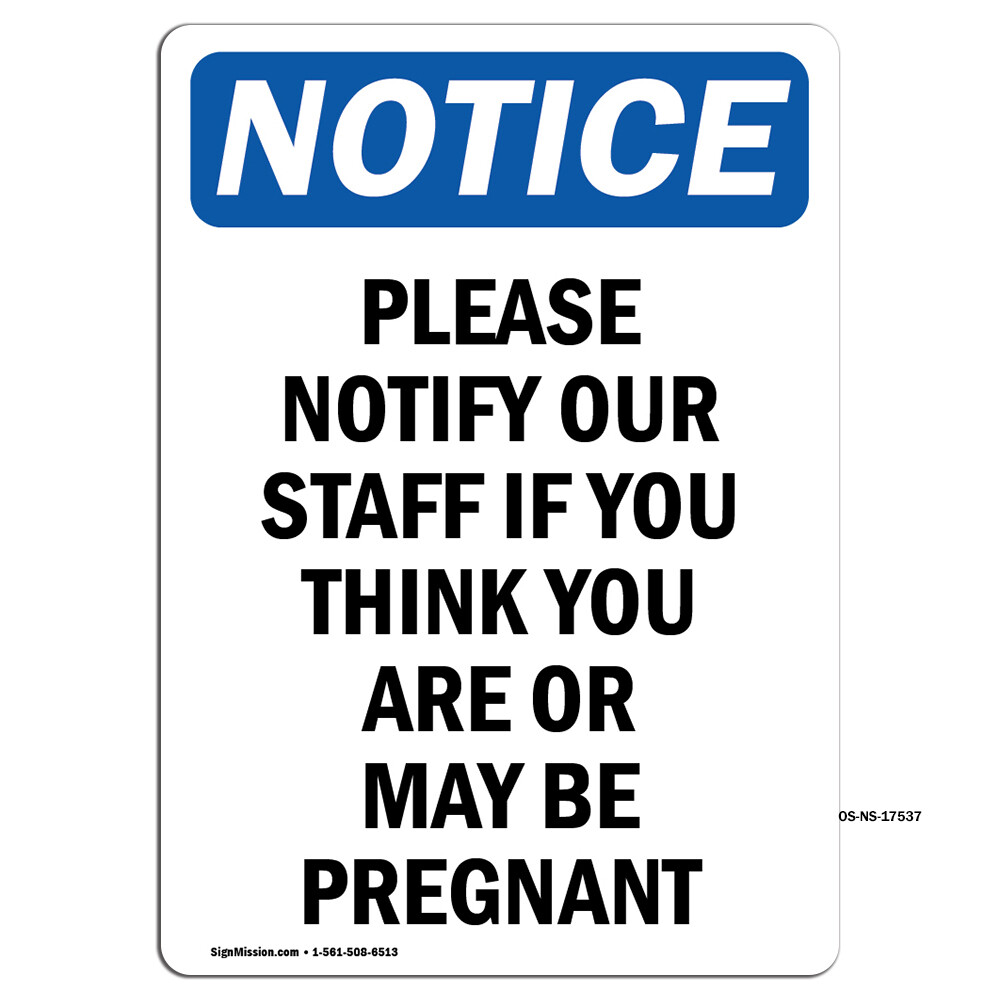 Please Notify Our Staff If You OSHA Notice Sign Metal Plastic Decal