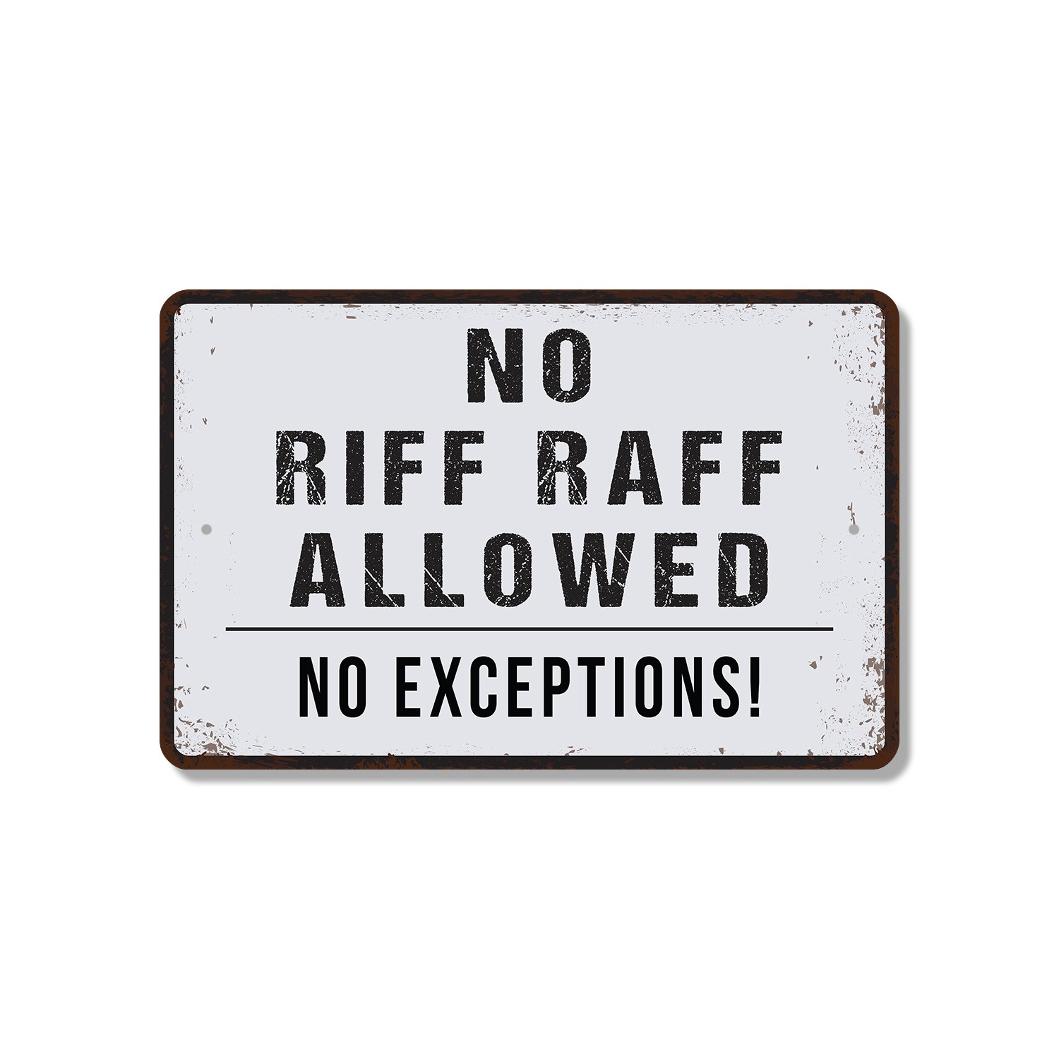 Distressed Style No Riff Raff Allowed Sign Good Vibes Only Durable for Porches