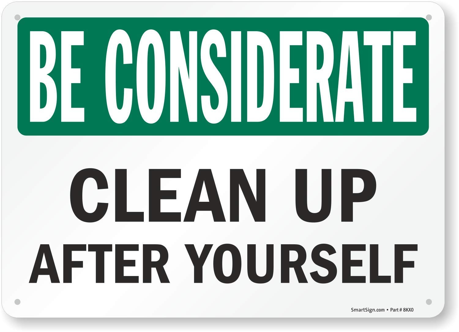 10×14 Inch Plastic Be Considerate Clean Up After Yourself Sign Notification